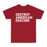 Destroy American Fascism Tee - RED