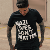 Nazi Lives Don't Matter Tee