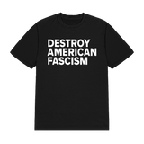 Destroy American Fascism Tee - Black