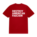 Destroy American Fascism Tee - Red